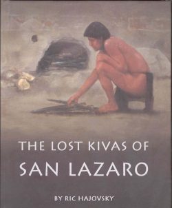 the lost kivas of San Lazaro