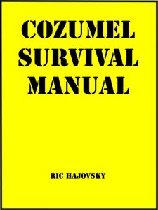 Cozumel survival manual