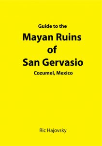 Guide to the Mayan Ruins of San Gervasio