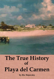 The True History of Playa del Carmen book cover